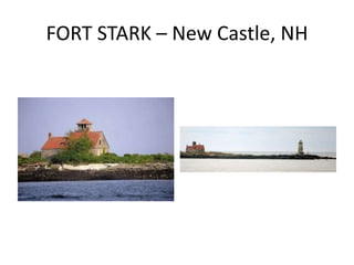 FORT STARK – New Castle, NH