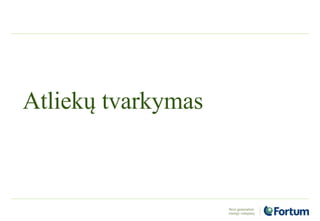 Atliekų tvarkymas
 