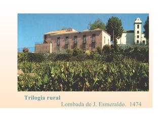 Trilogia rural
Lombada de J. Esmeraldo. 1474
 