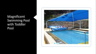 Magnificent
Swimming Pool
with Toddler
Pool
 