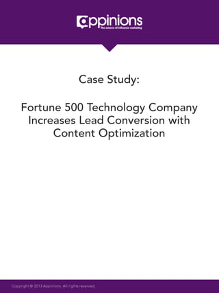 Fortune 500 Technology Company
Increases Lead Conversion with
Content Optimization
Case Study:
 