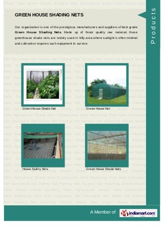 A Member of
Shade Nets Green House Shading Nets Agricultural Shade Nets Construction
Nets Swimming Pool Nets Cultivation N...