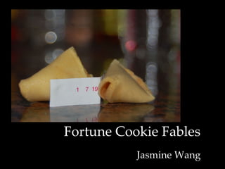 Fortune Cookie Fables Jasmine Wang 