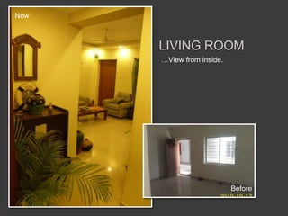 NowLIVING ROOM…View from inside. Before