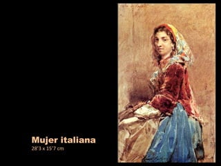 Mujer italiana 28’3 x 15’7 cm 