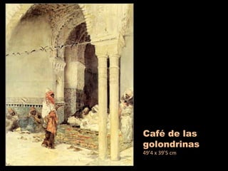 Café de las golondrinas 49’4 x 39’5 cm 