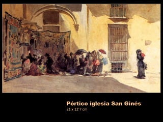 Pórtico iglesia San Ginés 21 x 12’7 cm 