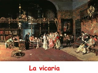 La vicaria
 