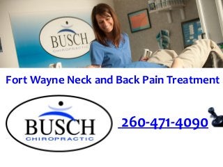 Fort Wayne Neck and Back Pain Treatment
260-471-4090
 