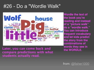 #26 - Do a "Wordle Walk"
                                Wordle the text of
                                the book youʼr...