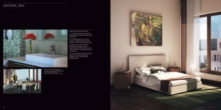 22 
MATERIALS AND FITTINGS 
A soothing palette of colours 
and textures, predominantly grey 
and white. 
Imported wood floors and 
smooth, elegant walls conjure 
nature in its most soothing forms. 
Bathrooms with imported 
Arabescato marble, sleek 
stainless-steel fittings and crisp 
white fixtures, to exude luxurious 
tranquillity. 
Terraces with bush-hammered 
floors and marble walls are 
designed to be calming and 
sophisticated. 
1. Bathroom detail highlighting 
mosaic work, high end washbasins 
and Arabescato marble 
2. Dining area in Natural Zen style 
NATURAL ZEN 
1 
2 
Bedroom in Natural Zen style 
 