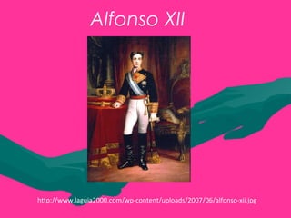 Alfonso XII
http://www.laguia2000.com/wp-content/uploads/2007/06/alfonso-xii.jpg
 