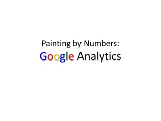 Painting by Numbers:Google Analytics 