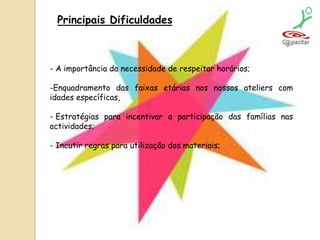  Dinamização comunitária e cidadania;