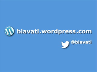 biavati .wordpress .com
@biavati

 