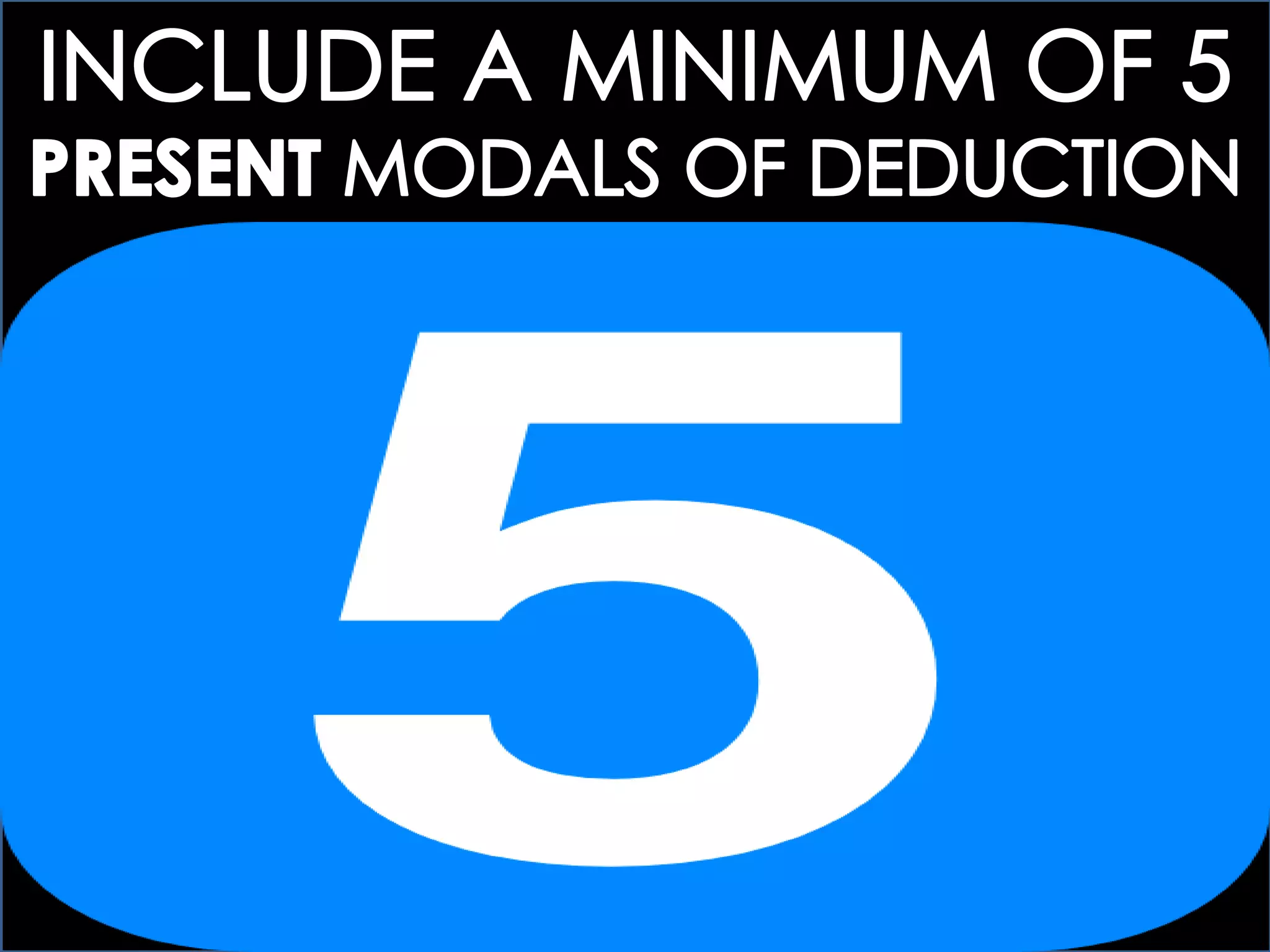 3 > MODALS OF DEDUCTION: FORUM