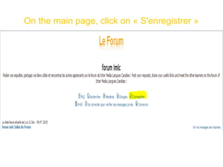 On the main page, click on « S'enregistrer »
 
