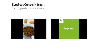 Syndicat Centre Hérault
Campagne de communication
 
