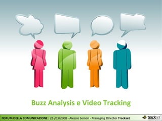 Buzz Analysis e Video Tracking 