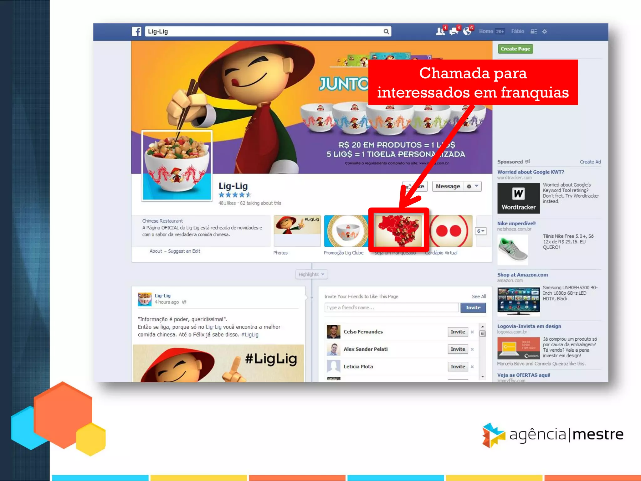 Chamada para
interessados em franquias

 