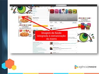 Imagem de fundo
integrada à comunicação
da marca

 