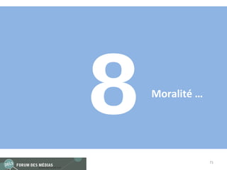 8   Moralité …




                 71
 