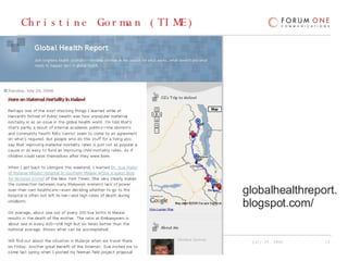 Christine Gorman (TIME) globalhealthreport. blogspot.com/ 