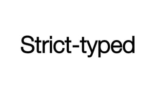 Strict-typed
 