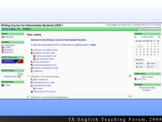 I X  E n g l i s h  T e a c h i n g  F o r u m ,  2 0 0 8 