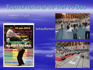 Tournoi national de Viet Vu Dao 
 Valence 15 juin 
 échauffement 
 rituel 
 