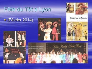 Fête du Têt à Lyon 
 (Février 2014) 
 