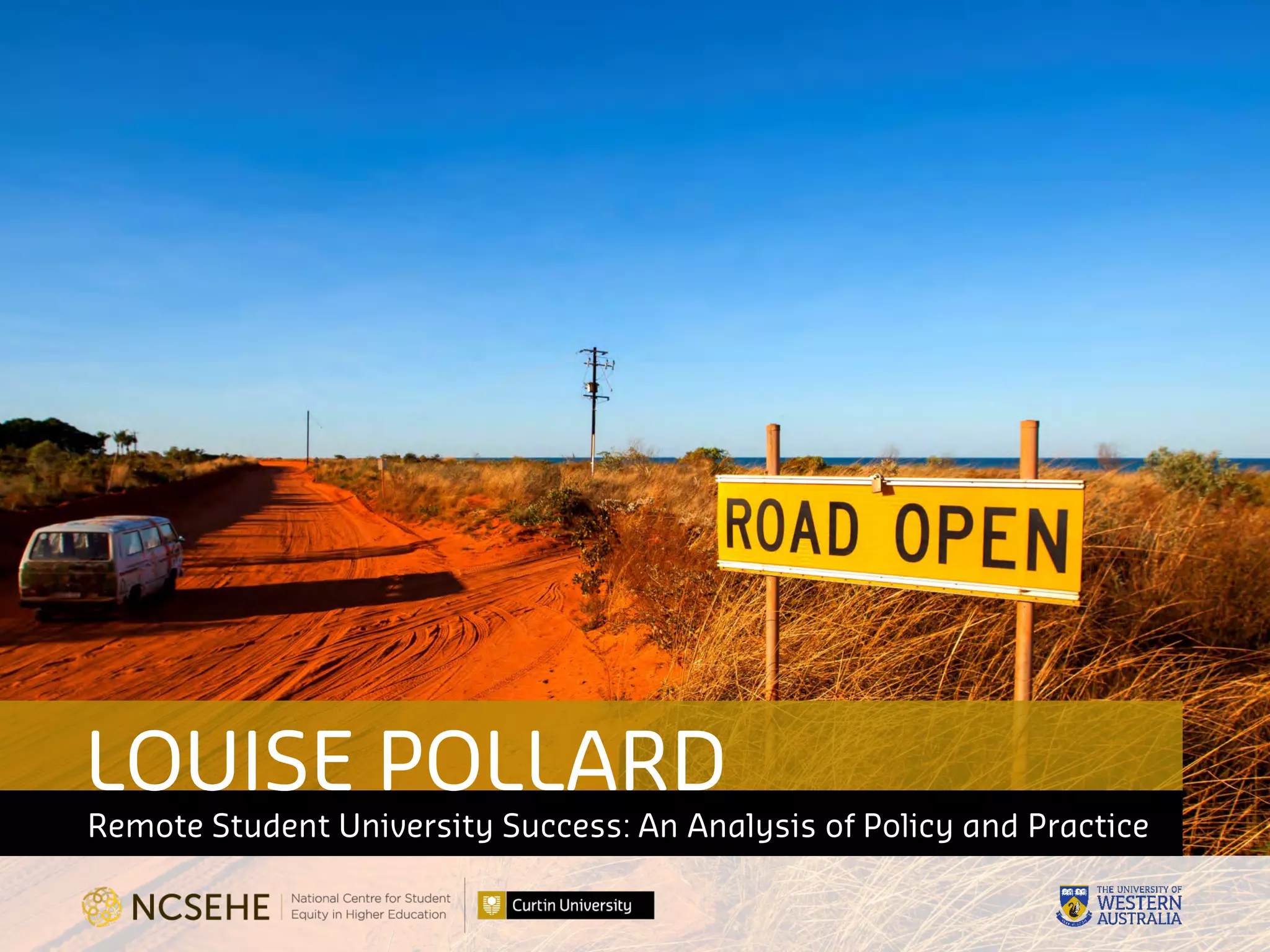 LOUISE POLLARD
Remote Student University Success: An Analysis of Policy and Practice
 