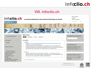 VIII. infoclio.ch




                      info@infoclio.ch
                    T +41 31 311 75 72
 