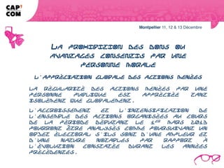LA PROHIBITION DES DONS OU AVANTAGES
    CONSENTIS PAR UNE PERSONNE MORALE
                 L'appréciation globale des actions menées

La régularité des actions menées par une personne publique est appréciée tant
isolément que globalement.
L'accroissement et l'intensification de l'ensemble des actions organisées au
cours de la période débutant le 1er mars 2013 pourront être analysés comme
poursuivant un objet électoral s'ils sont d'une ampleur et d'une nature notables
par rapport à l'évolution constatée durant les années précédentes.
 