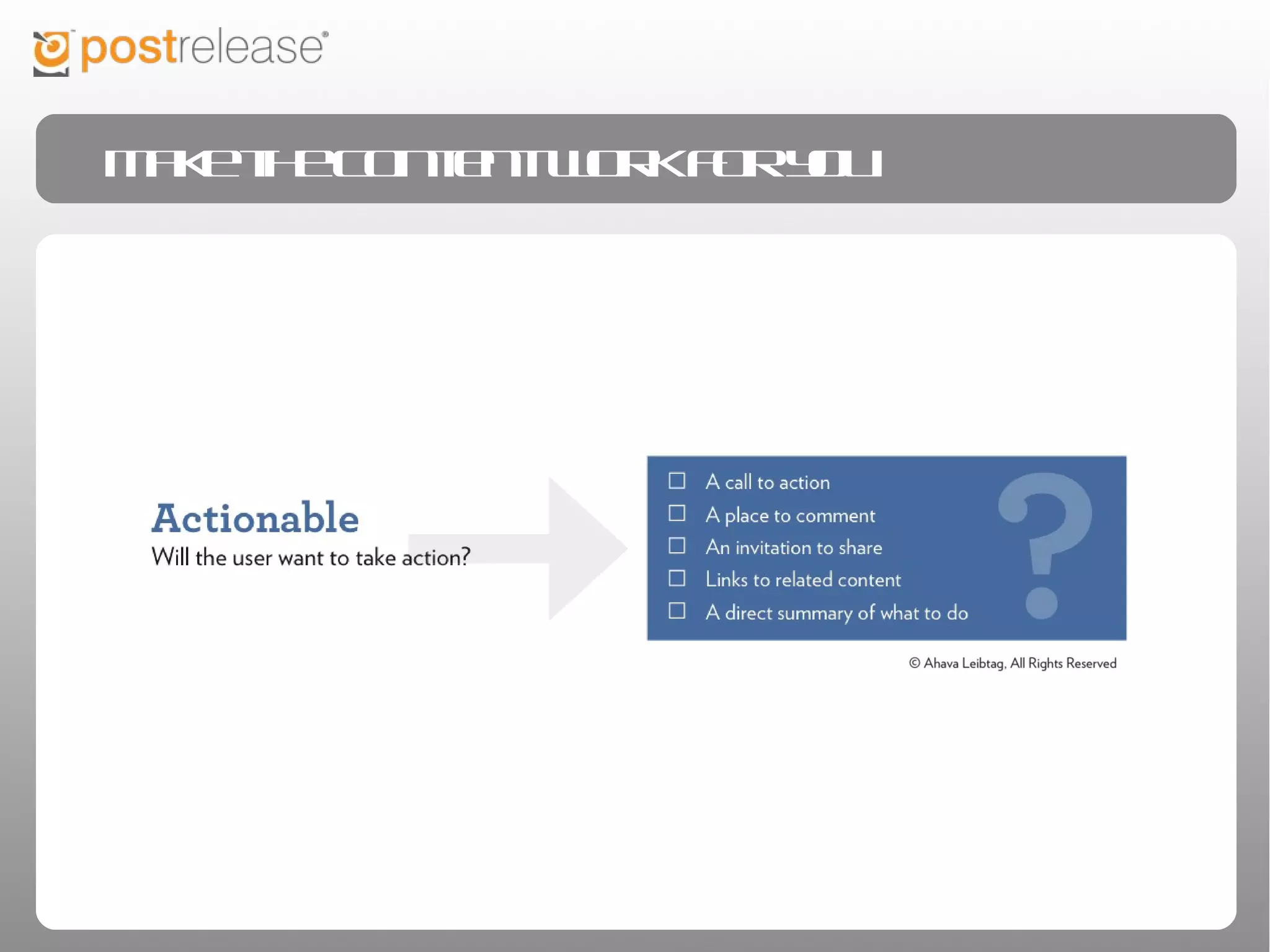Make the content work for you
 