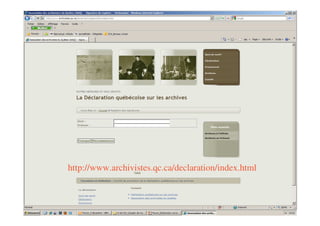 http://www.archivistes.qc.ca/declaration/index.html
 