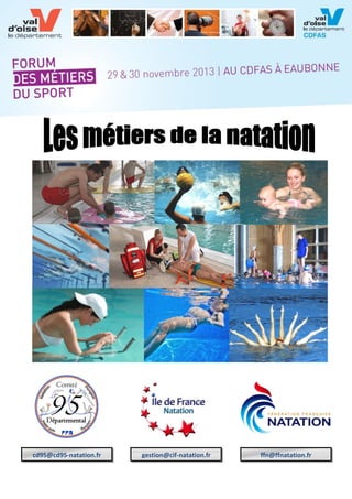 cd95@cd95-natation.fr

gestion@cif-natation.fr

ffn@ffnatation.fr

 