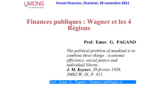Forum financier, Charleroi, 30 novembre 2021
The political problem of mankind is to
combine three things : economic
effici...