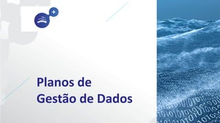 Recursos práticos - DMP
Data plan guidance and examples | DCC – http://www.dcc.ac.uk/resources/data-
management-plans/guid...