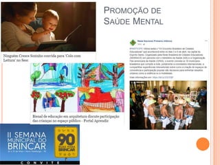 PROMOÇÃO DE
SAÚDE MENTAL
 