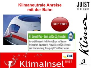 Klimaneutrale Anreise
    mit der Bahn
 