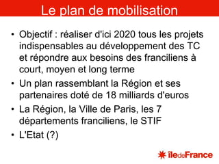 Fruit d'une vaste concertation en particulier avec les 8 départements franciliens