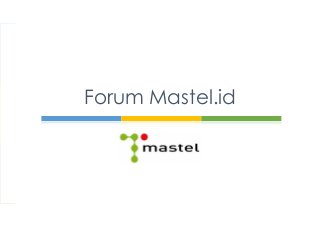 Forum Mastel.id
 