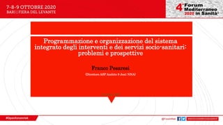 Programmazione e organizzazione del sistema
integrato degli interventi e dei servizi socio-sanitari:
problemi e prospettive
Franco Pesaresi
(Direttore ASP Ambito 9 Jesi; NNA)
8 ottobre 2020
 