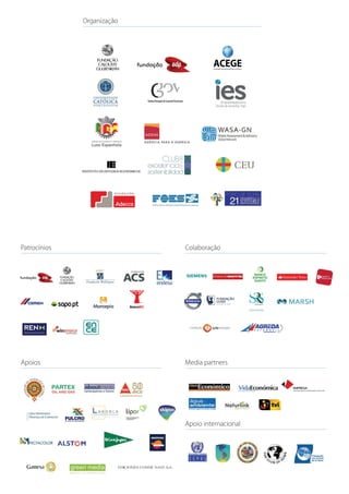 Organização
                                FÓRUM MUNDIAL LISBOA 21




Patrocínios                             Colaboração




Apoios                                  Media partners




                                        Apoio internacional




              2
 
