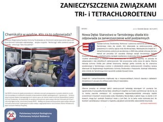 ZANIECZYSZCZENIA ZWIĄZKAMI
TRI- i TETRACHLOROETENU
Państwowy Instytut Geologiczny
Państwowy Instytut Badawczy
 