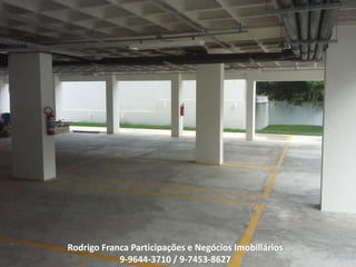 Rodrigo Franca Participações e Negócios Imobiliários
9-9644-3710 / 9-7453-8627
 