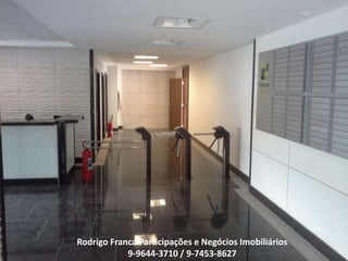 Rodrigo Franca Participações e Negócios Imobiliários
9-9644-3710 / 9-7453-8627
 