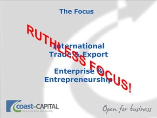 The Focus International Trade & Export Enterprise & Entrepreneurship 