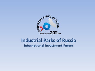 Industrial Parks of Russia International Investment Forum 